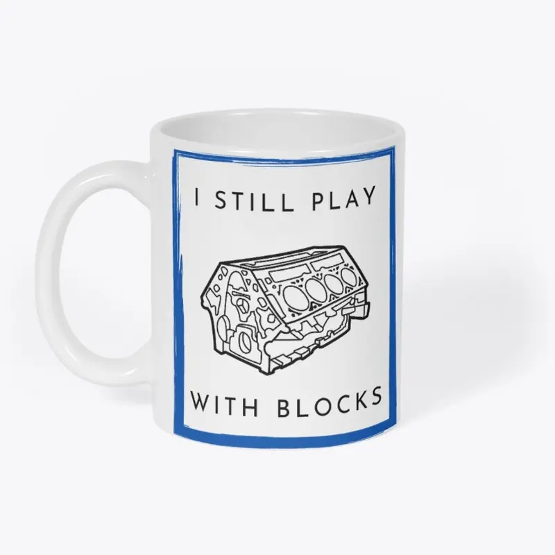 I still Play with Blocks