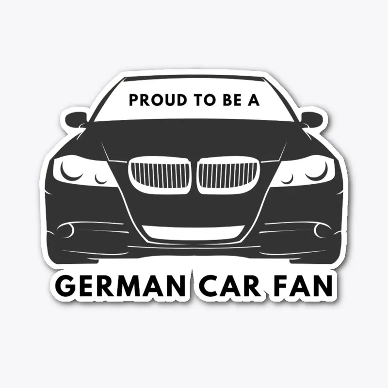 Proud to be a German Car Fan